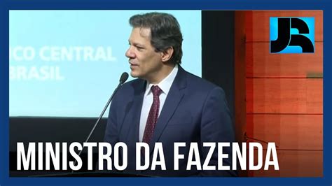 Haddad Afirma Que Brasil Tem Obriga O De Perseguir Taxa De Crescimento