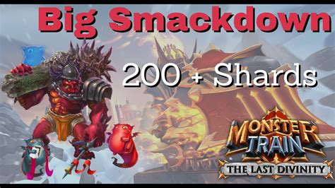 Big Boi Smackdown Shards Monster Train The Last Divinity