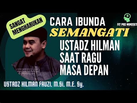 Ceramah Haru Biru Ustadz Hilman Fauzi Tentang Cara Menjadikan Anak