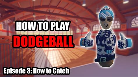 How To Play Dodgeball Episode How To Catch Rec Room Youtube