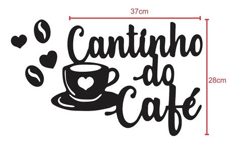 Cantinho Do Caf Frase Decorativa Cafe Mdf Decora O Cozinha Mercado