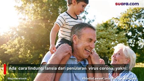 Cara Lindungi Lansia Dari Penularan Virus Corona Video Dailymotion