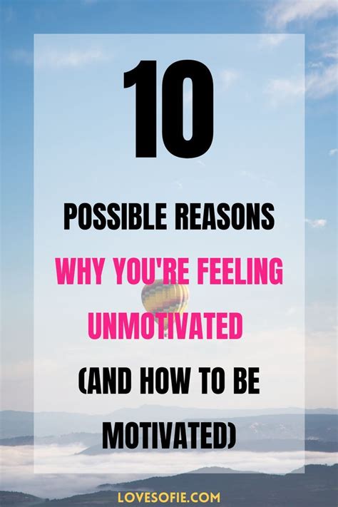 10 Reasons Why Youre Feeling Unmotivated And How To Fix It Artofit