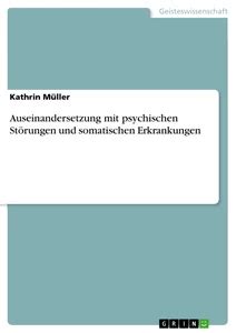 Auseinandersetzung mit psychischen Störungen und somatischen