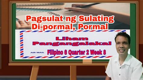 Pagsulat Ng Sulating Di Pormal At Pormal Liham Pangangalakal At Panuto