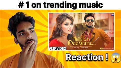 Hum Toh Deewane Reaction L Elvish Yadav And Urvashi Rautela Song L Hum