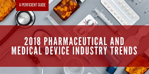 Guide 2018 Pharmaceutical And Medical Device Industry Trends