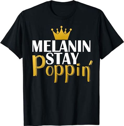 Melanin Stay Poppin Tshirt Melanin Rich Afro Black Girl T Shirt