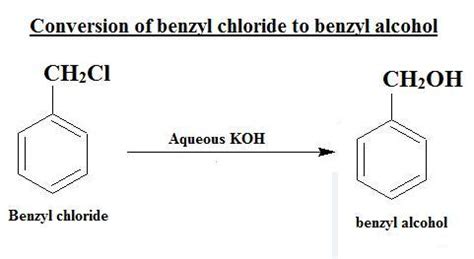 Convert Benzyl Chloride To Benzyl Alcohol Brainly In