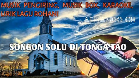 songon solu  tonga tao karaoke lirik lagu nada wanita kover youtube