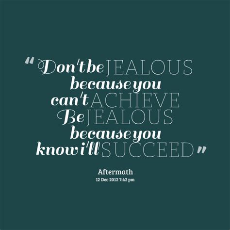 Dont Be Jealous Quotes. QuotesGram