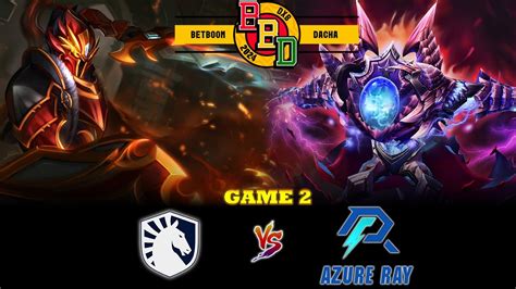 Team Liquid VS Azure Ray BO3 GAME 2 Betboom Dacha Dubai 2024