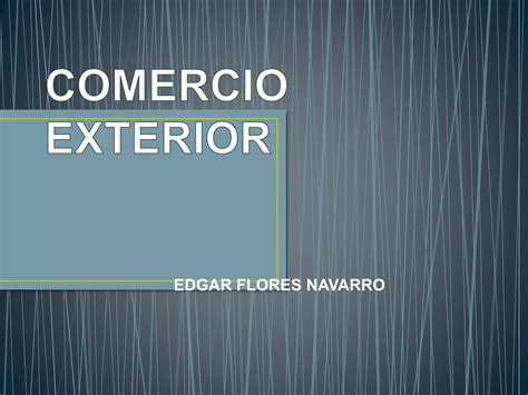 Comercio Exterior Ppt