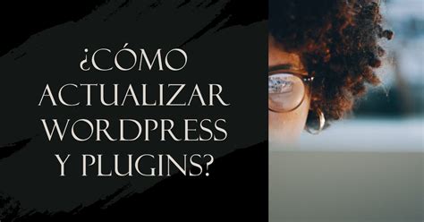 Cómo actualizar WordPress y plugins 2024