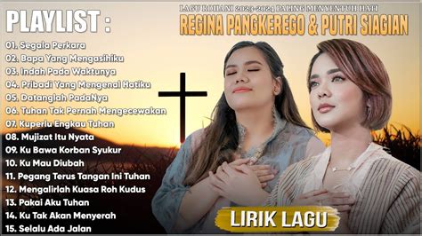 Lagu Rohani Kristen Putri Siagian Regina Pangkerego Ll Lagu Pujian