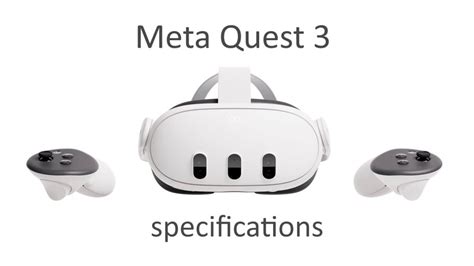 Meta Quest 3 Specifications