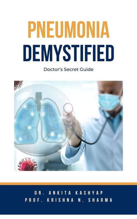 Pneumonia Demystified Doctor S Secret Guide Ebook Dr Ankita