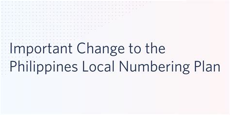 Important Change To The Philippines Local Numbering Plan