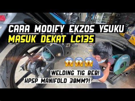 LC135 Cara Pasang Ekzos Y15 Dekat LC135 HPSP 38mm Cutting Standard