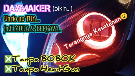 PASANG DAYMAKER TANPA BOBOK DAN TANPA HEAT GUN VARIO 110 OLD YouTube