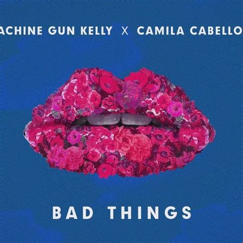 Stream Machine Gun Kelly Camila Cabello Bad Things Wirapradnya