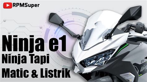 Kawasaki Ninja E Indonesia Harga Dan Spesifikasi Youtube