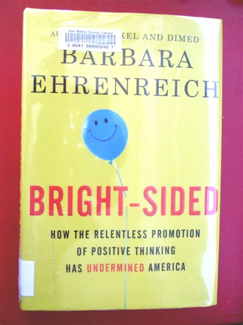 Bright Sided Barbara Ehrenreich Cuts Close To Home In This Flickr