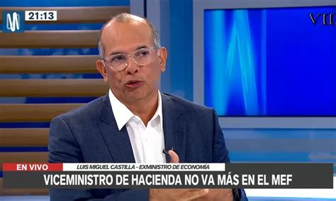 Luis Miguel Castilla Al Menos Hay Un Cambio En El Mef Canal N