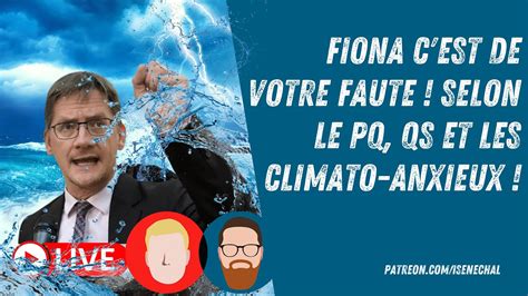 If Fiona C Est De Votre Faute Selon Le Pq Qs Et Les Climato