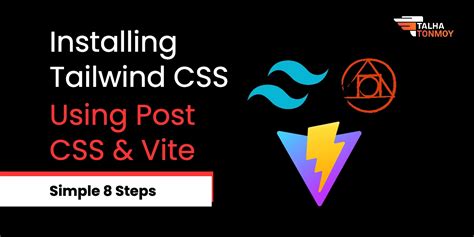 How To Install Tailwind Css Using Postcss And Vite Talha Tonmoy