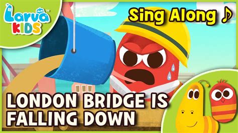 Sing Along London Bridge Is Falling Down English Larva Kids Song