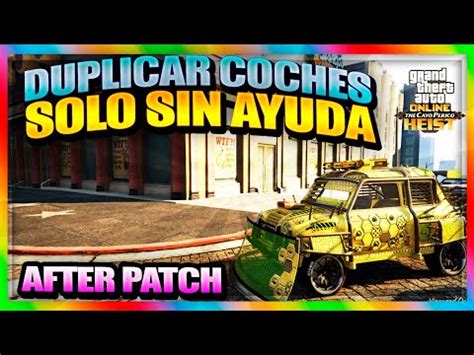 AFTER PATCH DUPLICAR COCHES SOLO SIN AYUDA PLACAS LIMPIAS PS4 XBOX