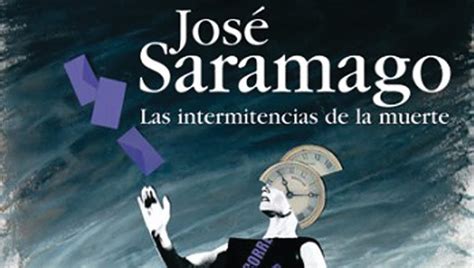 Las Intermitencias De La Muerte De José Saramago Ateneo Mercantil