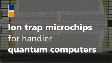 Quantum Computer Innsbruck Physicist Improves Ion Trap Microchips