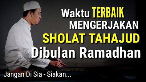 Waktu Terbaik Sholat Tahajud Di Bulan Ramadhan Dan Lengkap Dengan