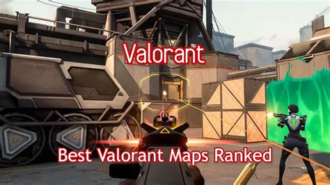 Best Valorant Maps Ranked Must Play Maps