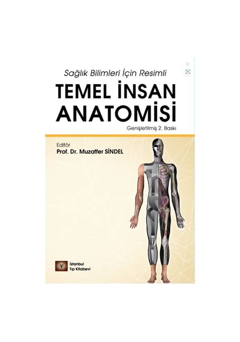Sağlık Bilimleri İçin Resimli Temel İnsan Anatomisi Genişletilmiş