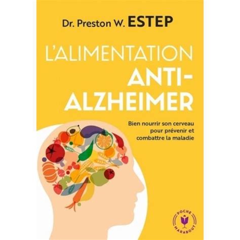 L alimentation anti Alzheimer Bien nourrir son cerveau pour prévenir