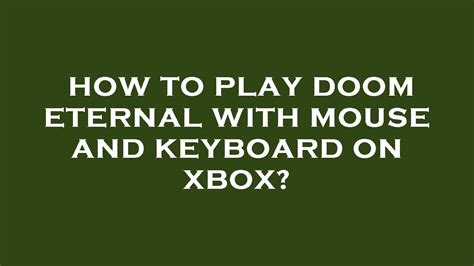 How To Play Doom Eternal With Mouse And Keyboard On Xbox Youtube