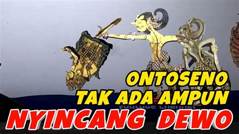 Ontoseno Nyincang Dewo Tak Ada Ampun Wayang Kulit Dalang Seno Youtube