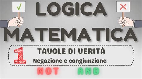 1 Logica matematica negazione e congiunzione tavole di verità