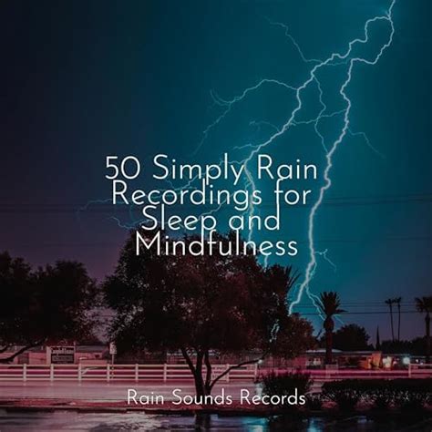 Simply Rain Recordings For Sleep And Mindfulness By Calming Sounds