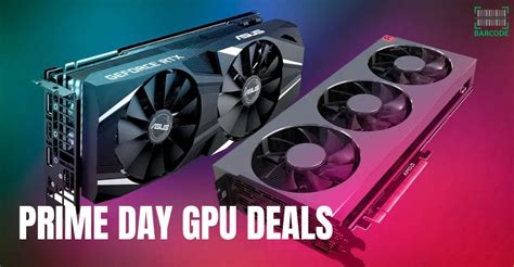 Amazon Prime Day Gpu Deals That You Dont Want To Miss