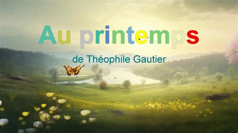 Au Printemps De Th Ophile Gauthier Youtube