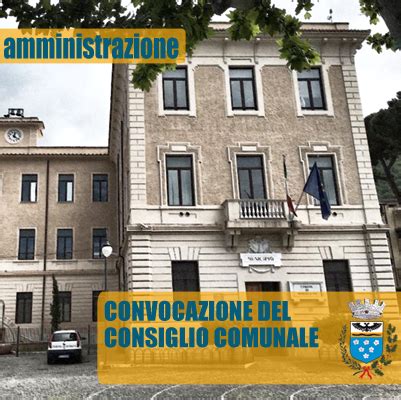 AMMINISTRAZIONE Convocazione Del Consiglio Comunale Per Il Giorno