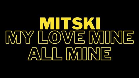 Mitski My Love Mine All Mine Youtube