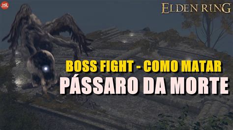 Elden Ring Boss Fight Como Matar PÁSSARO DA MORTE Deathbird