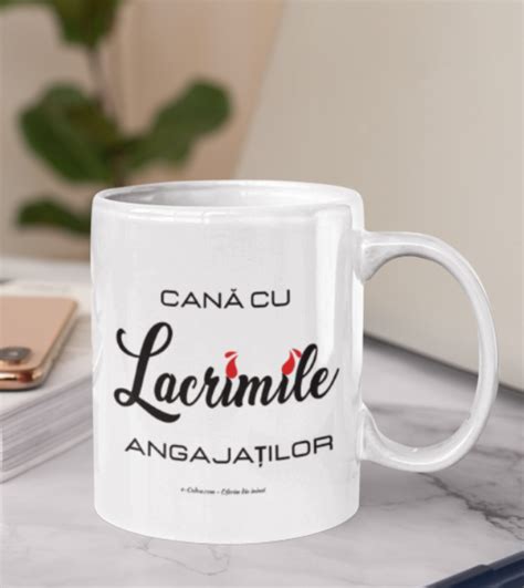 Cana Personalizata Amuzanta Pentru Sefi Lacrimile Angajatilor Lcm