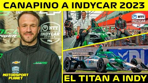 Oficial Agustin Canapino Correr En Indycar En Se Suma Al