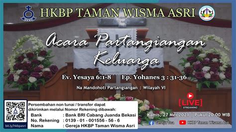 ACARA PARTANGIANGAN KELUARGA HKBP TAMAN WISMA ASRI Kamis 27 Mei 2021